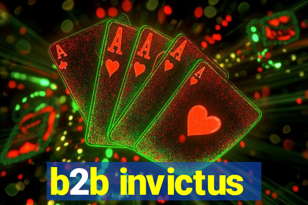 b2b invictus